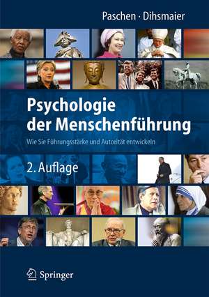 Psychologie der Menschenführung: Wie Sie Führungsstärke und Autorität entwickeln de Michael Paschen