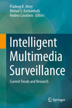 Intelligent Multimedia Surveillance: Current Trends and Research de Pradeep K. Atrey