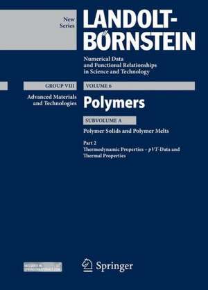 Part 2: Thermodynamic Properties – pVT – Data and Thermal Properties: Subvolume A: Polymer Solids and Polymer Melts de K.-F. Arndt