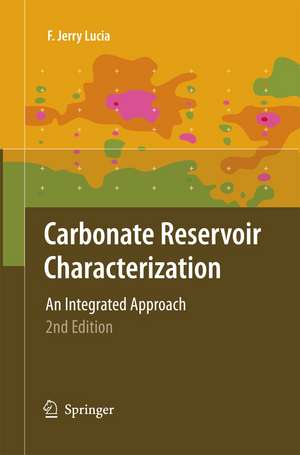 Carbonate Reservoir Characterization: An Integrated Approach de F. Jerry Lucia