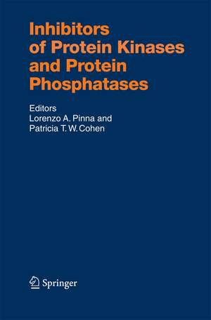 Inhibitors of Protein Kinases and Protein Phosphates de Lorenzo A. Pinna