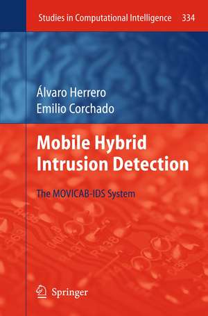 Mobile Hybrid Intrusion Detection: The MOVICAB-IDS System de Álvaro Herrero