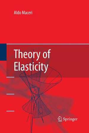 Theory of Elasticity de Aldo Maceri