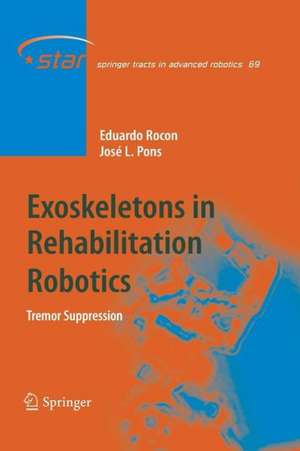 Exoskeletons in Rehabilitation Robotics: Tremor Suppression de Eduardo Rocon