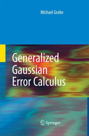 Generalized Gaussian Error Calculus de Michael Grabe