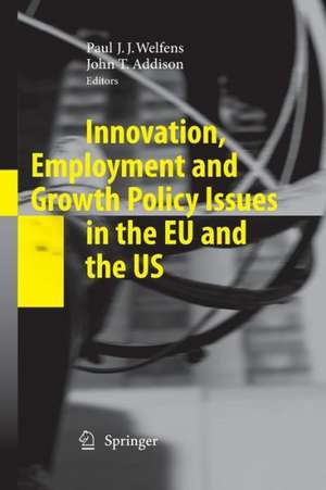 Innovation, Employment and Growth Policy Issues in the EU and the US de Paul J.J. Welfens