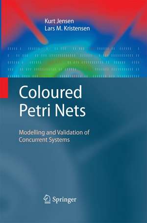 Coloured Petri Nets: Modelling and Validation of Concurrent Systems de Kurt Jensen