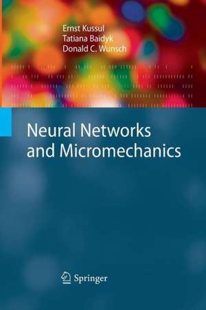 Neural Networks and Micromechanics de Ernst Kussul