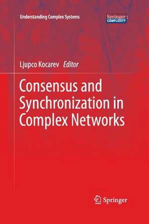 Consensus and Synchronization in Complex Networks de Ljupco Kocarev