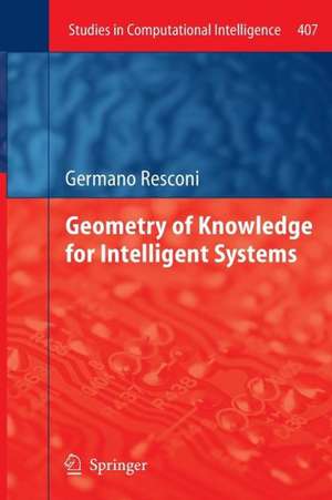 Geometry of Knowledge for Intelligent Systems de Germano Resconi