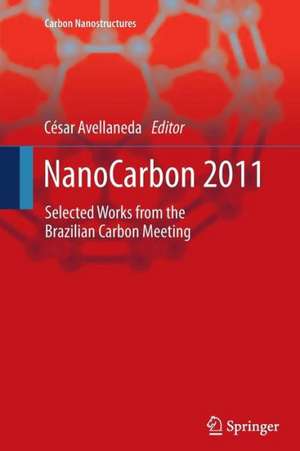 NanoCarbon 2011: Selected works from the Brazilian Carbon Meeting de César Avellaneda