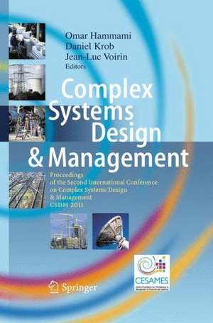 Complex Systems Design & Management: Proceedings of the Second International Conference on Complex Systems Design & Management CSDM 2011 de Omar Hammami