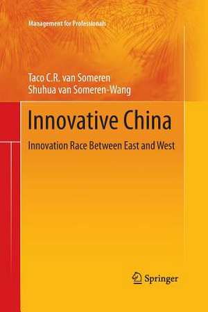 Innovative China: Innovation Race Between East and West de Taco C. R. van Someren