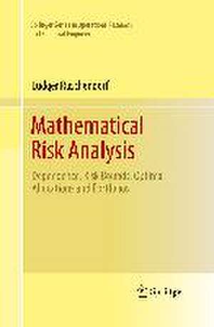 Mathematical Risk Analysis: Dependence, Risk Bounds, Optimal Allocations and Portfolios de Ludger Rüschendorf