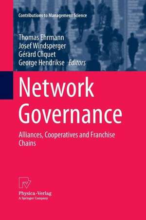 Network Governance: Alliances, Cooperatives and Franchise Chains de Thomas Ehrmann