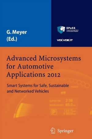 Advanced Microsystems for Automotive Applications 2012: Smart Systems for Safe, Sustainable and Networked Vehicles de Gereon Meyer