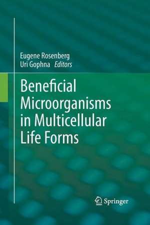 Beneficial Microorganisms in Multicellular Life Forms de Eugene Rosenberg