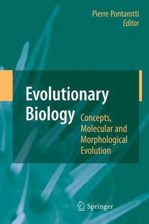 Evolutionary Biology - Concepts, Molecular and Morphological Evolution de Pierre Pontarotti