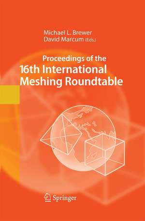 Proceedings of the 16th International Meshing Roundtable de Michael L. Brewer