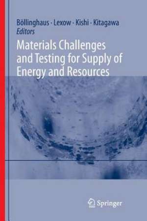 Materials Challenges and Testing for Supply of Energy and Resources de Thomas Böllinghaus