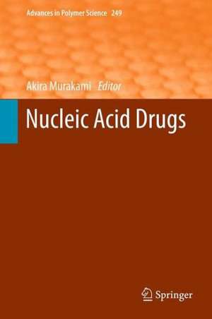 Nucleic Acid Drugs de Akira Murakami