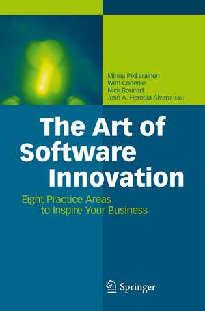 The Art of Software Innovation: Eight Practice Areas to Inspire your Business de Minna Pikkarainen