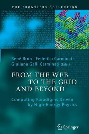 From the Web to the Grid and Beyond: Computing Paradigms Driven by High-Energy Physics de René Brun