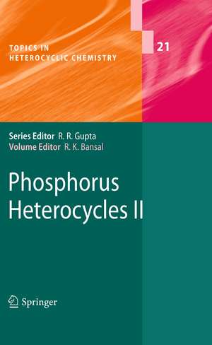 Phosphorus Heterocycles II de Raj K. Bansal