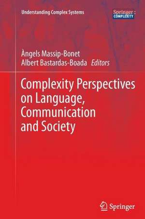 Complexity Perspectives on Language, Communication and Society de Àngels Massip-Bonet