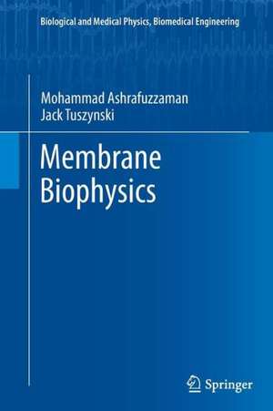 Membrane Biophysics de Mohammad Ashrafuzzaman