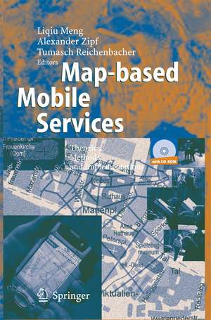 Map-based Mobile Services: Theories, Methods and Implementations de Liqiu Meng