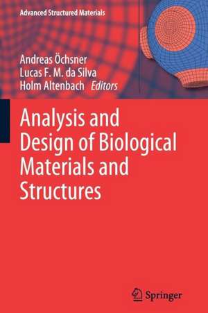 Analysis and Design of Biological Materials and Structures de Andreas Öchsner