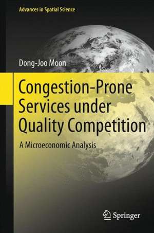 Congestion-Prone Services under Quality Competition: A Microeconomic Analysis de Dong-Joo Moon