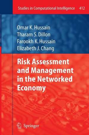 Risk Assessment and Management in the Networked Economy de Omar K. Hussain