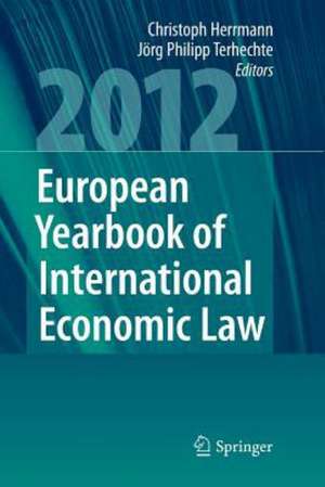 European Yearbook of International Economic Law 2012 de Christoph Herrmann