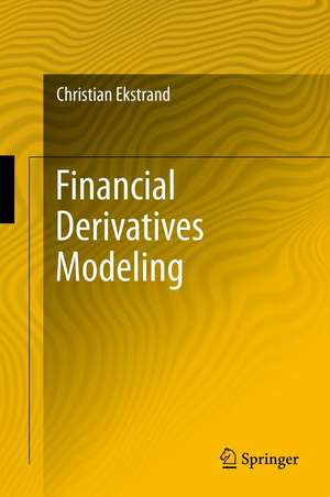 Financial Derivatives Modeling de Christian Ekstrand