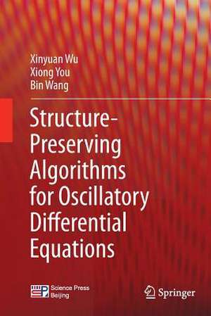 Structure-Preserving Algorithms for Oscillatory Differential Equations de Xinyuan Wu