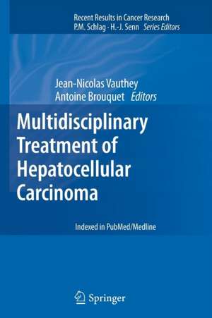 Multidisciplinary Treatment of Hepatocellular Carcinoma de Jean-Nicolas` Vauthey