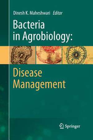 Bacteria in Agrobiology: Disease Management de Dinesh K. Maheshwari