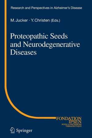 Proteopathic Seeds and Neurodegenerative Diseases de Mathias Jucker