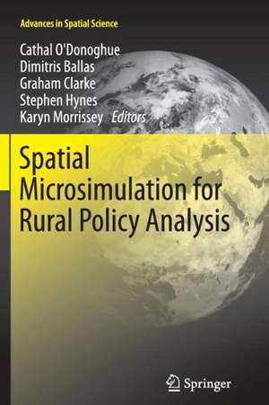 Spatial Microsimulation for Rural Policy Analysis de Cathal O'Donoghue