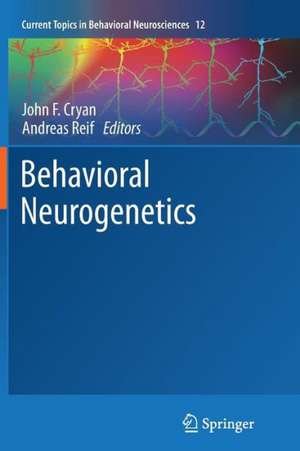 Behavioral Neurogenetics de John F. Cryan