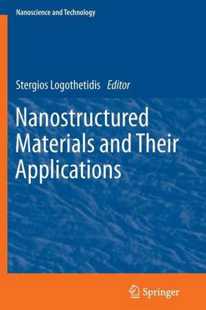 Nanostructured Materials and Their Applications de Stergios Logothetidis