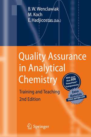 Quality Assurance in Analytical Chemistry: Training and Teaching de Bernd W. Wenclawiak