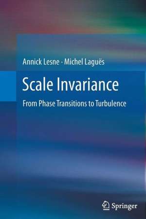 Scale Invariance: From Phase Transitions to Turbulence de Annick Lesne