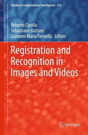 Registration and Recognition in Images and Videos de Roberto Cipolla