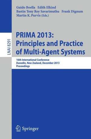 PRIMA 2013: Principles and Practice of Multi-Agent Systems: 16th International Conference, Dunedin, New Zealand, December 1-6, 2013. Proceedings de Guido Boella