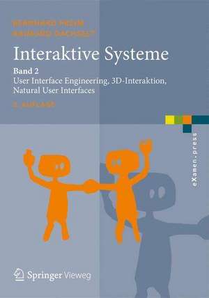 Interaktive Systeme: Band 2: User Interface Engineering, 3D-Interaktion, Natural User Interfaces de Bernhard Preim