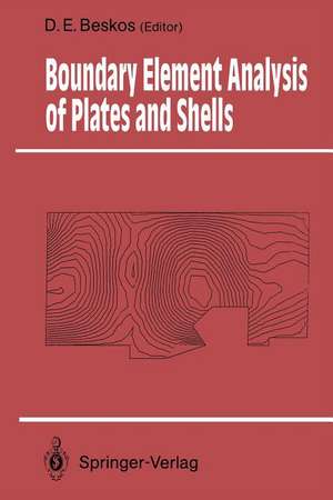 Boundary Element Analysis of Plates and Shells de Dimitri E. Beskos