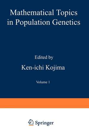 Mathematical Topics in Population Genetics de Ken-ichi Kojima